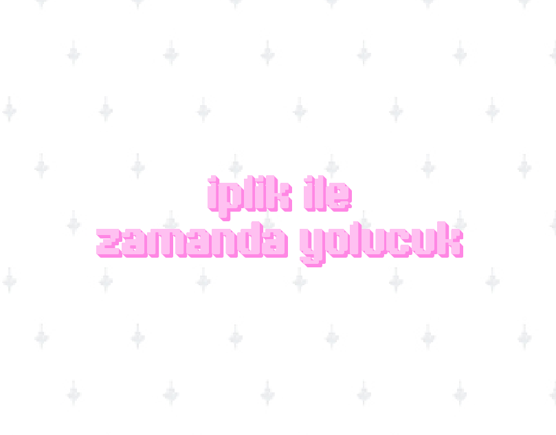 İplik İle Zamanda Yolculuk